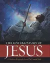 The Untold Story of Jesus cover