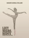 LUCY NEGRO, REDUX cover