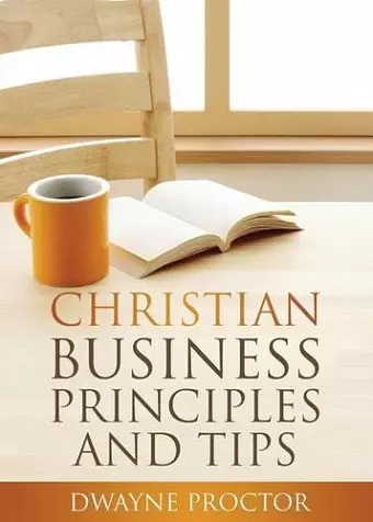 Christian Business Principles and Tips cover