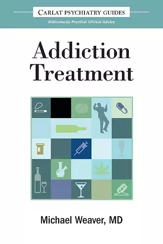 The Carlat Guide to Addiction Treatment cover