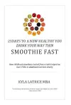 21 Days to a New Healthy You! Drink Your Way Thin (Smoothie Fast) cover