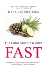 The 21 Day Slushie & Juice Fast cover