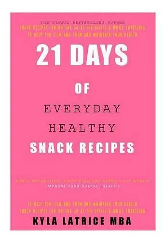 21 Days of Everyday Healthy Snack Recipes cover