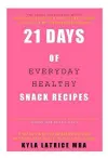 21 Days of Everyday Healthy Snack Recipes cover