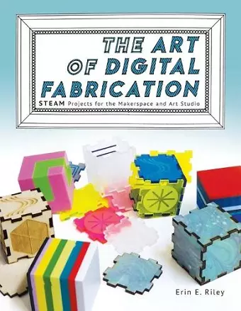 The Art of Digital Fabrication cover