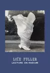 Loïe Fuller: Lecture on Radium cover