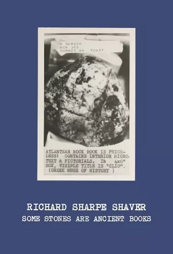 Richard Sharpe Shaver: Some Stones Are Ancient Books cover