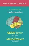 A Consumer's Guide to Understanding QEEG Brain Mapping and Neurofeedback Training cover