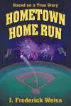 Hometown Home Run (Based on a True Story) cover