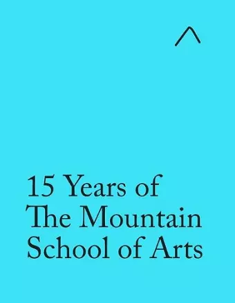 15 Years of The Mountain School of Arts (Special Edition) cover