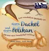 Eine wunderbare Geschichte von einem Dackel und einem Pelikan (German/English Bilingual Hard Cover) cover