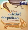 Le Conte d'un teckel et d'un pélican (French/English Bilingual Hard Cover) cover