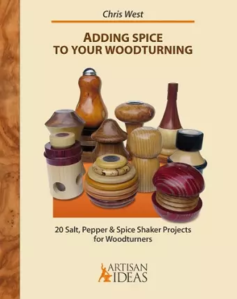 Adding Spice to Your Woodturning cover