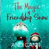 The Magic of Friendship Snow cover