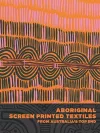 Aboriginal Screen-Printed Textiles from Australia’s Top End cover