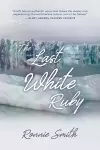 The Last White Ruby cover