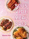 Sous Vide Meal Prep cover