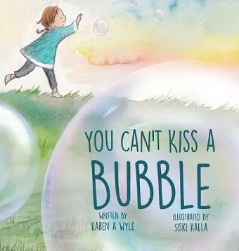 You Can't Kiss A Bubble cover