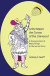 Is the Moon the Center of the Universe? cover