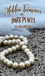 Hidden Treasures in Dark Places cover