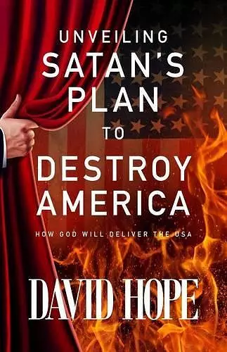 Unveiling Satan's Plan to Destroy America cover