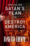 Unveiling Satan's Plan to Destroy America cover