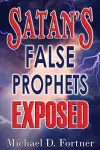 Satan's False Prophets Exposed cover