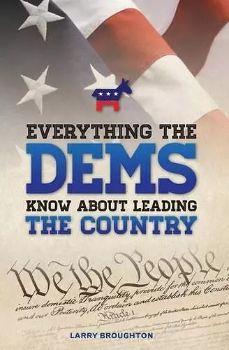 Everything the DEMS Know About Leading the Country cover