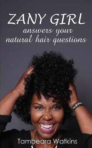 Zany Girl, Answers your natural hair questions cover