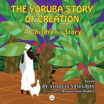 The Yoruba Story of Creation A children's Story cover