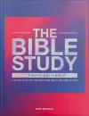 The Bible Study – A 90–Day Study of the Bible and How It Relates to You cover