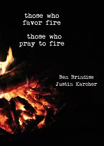 Those Who Favor Fire, Those Who Pray to Fire cover