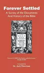 Forever Settled, a Survey of the Documents and History of the Bible cover