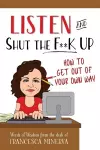 Listen and Shut the F**K Up! cover