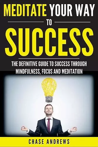 Meditate Your Way to Success cover