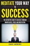 Meditate Your Way to Success cover