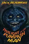 Twilight of The Pumpkin Man cover