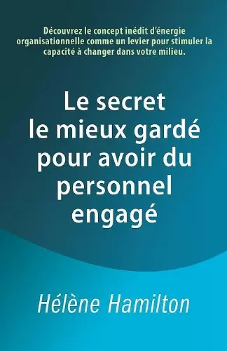 Le Secret Le Mieux Gard� Pour Avoir Du Personnel Engag� cover