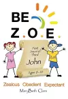 Be Z.O.E. 1-3 John Ages 8-10 cover