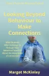 Looking Beyond Behaviour to Make Connections cover