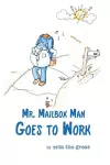 Mr. Mailbox Man Goes to Work cover