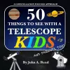 50 Things To See With A Telescope - Kids cover