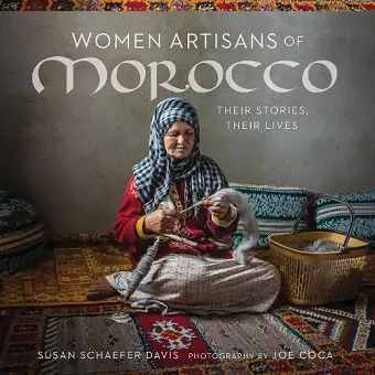 Women Artisans of Morocco: Their Stories, Their Lives cover