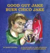 Good Guy Jake (Hardcover) cover