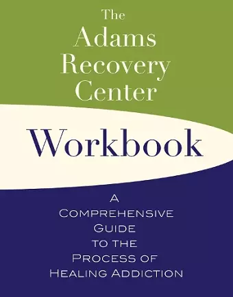 The Adams Recovery Center Workbook cover