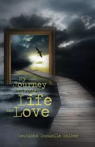 My Journey Through Life and Love cover