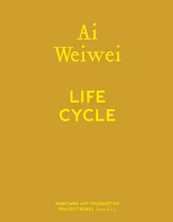 Ai Weiwei: Life Cycle cover