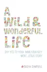A Wild & Wonderful Life cover