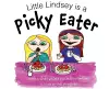 Little Lindsey is a Picky Eater cover