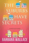 The Suburbs Have Secrets cover